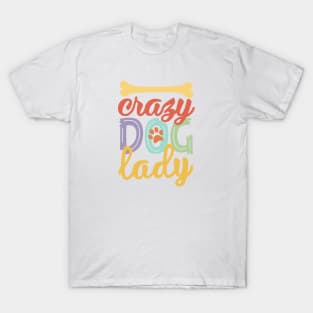 Crazy dog Lady T-Shirt